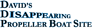 David's Disappearing Propeller Boat Site